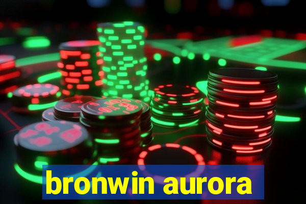 bronwin aurora